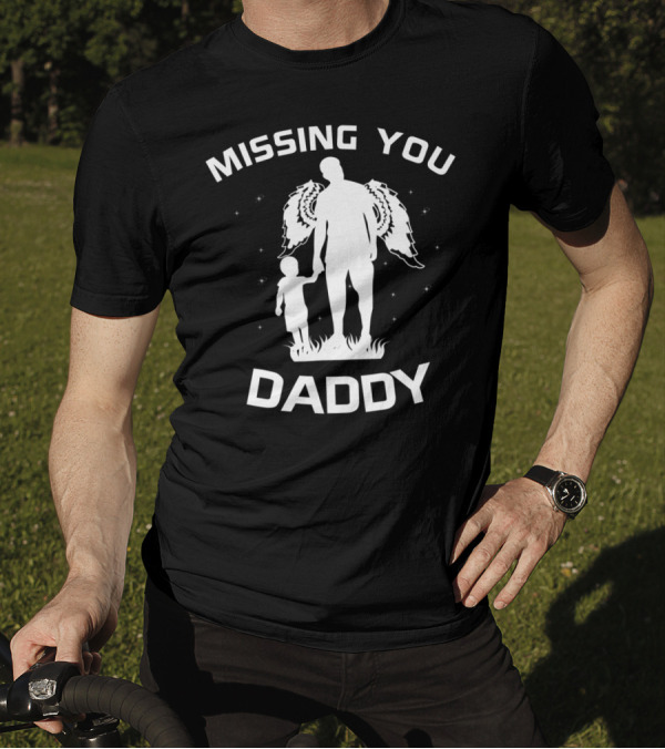 Daddy Missing You Forever In My Heart In Memory Of Dad In Heaven82 T-Shirt