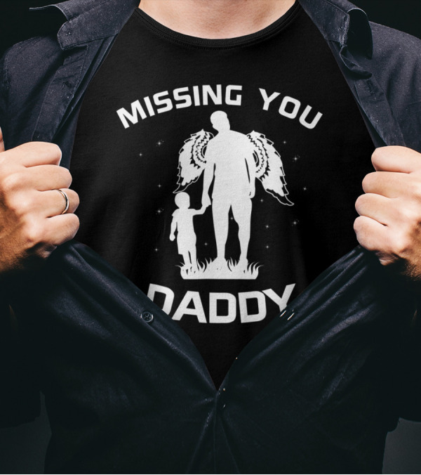 Daddy Missing You Forever In My Heart In Memory Of Dad In Heaven82 T-Shirt