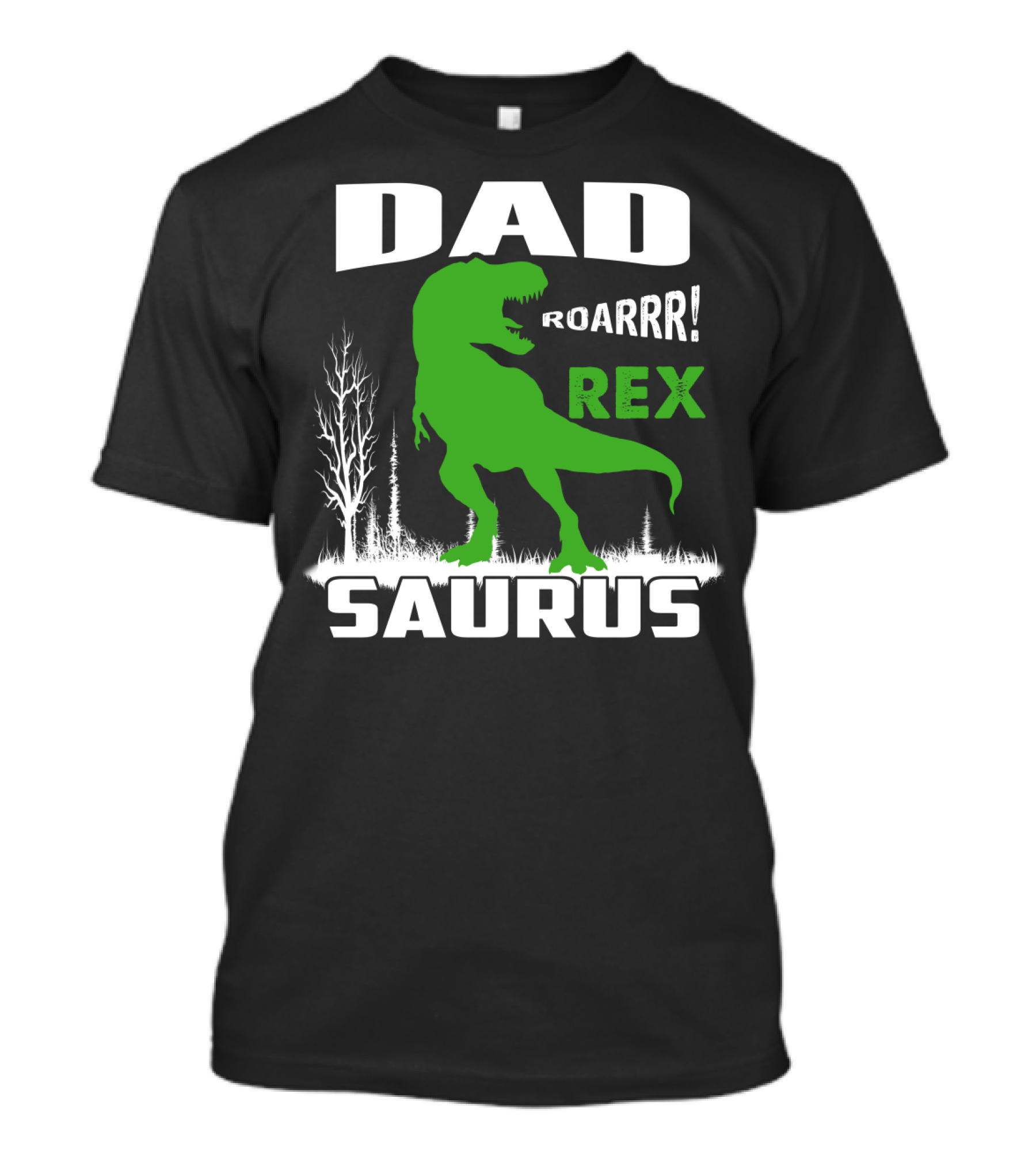 Dad Roarrr Rex Saurus T-Shirt