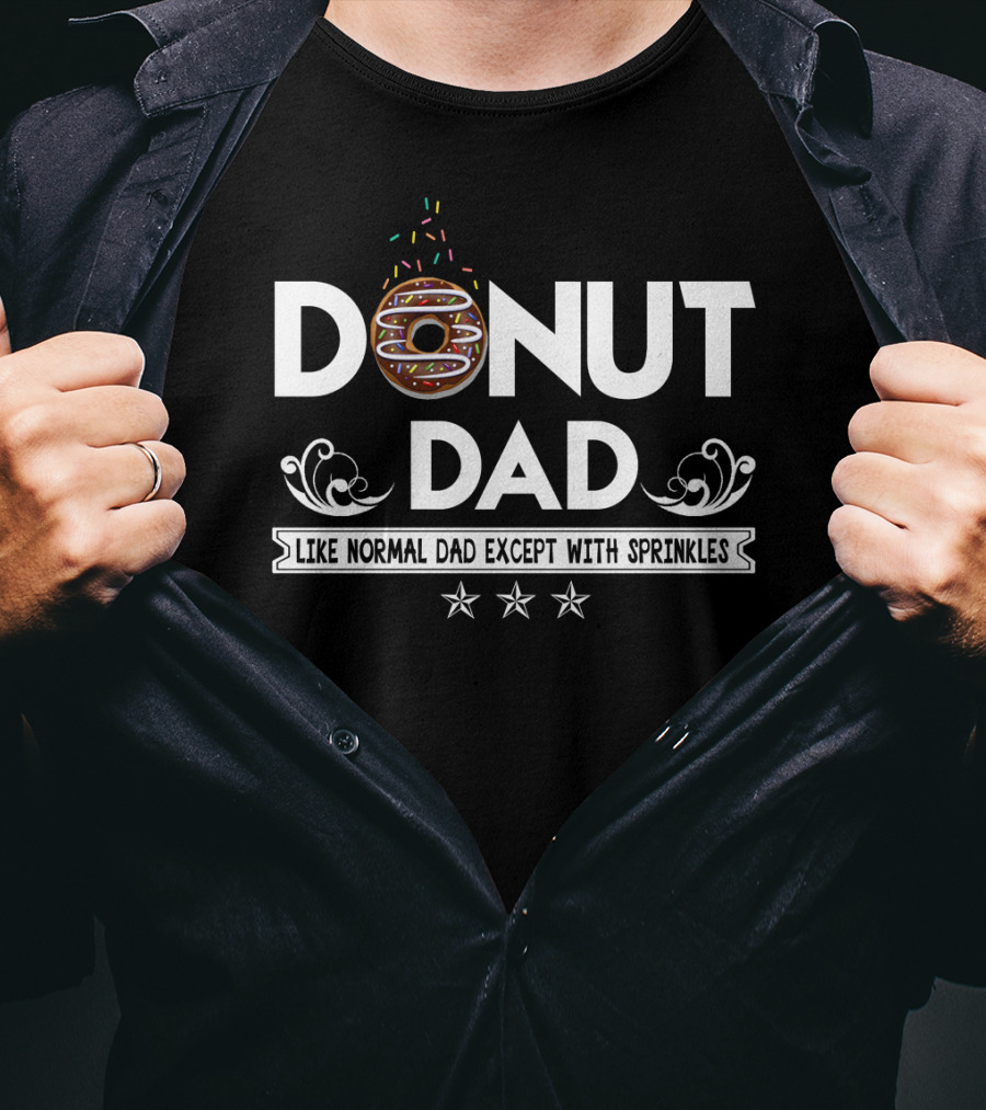 Donut Dad Like Normal Dad Except With Sprinkles Stars Funny T-Shirt