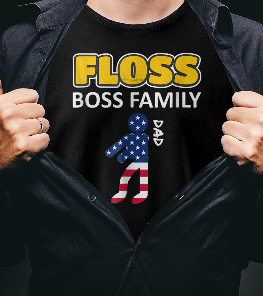 FLOSS Boss Family Dance Dad USA Flag Flossing#SmileAttire T-Shirt