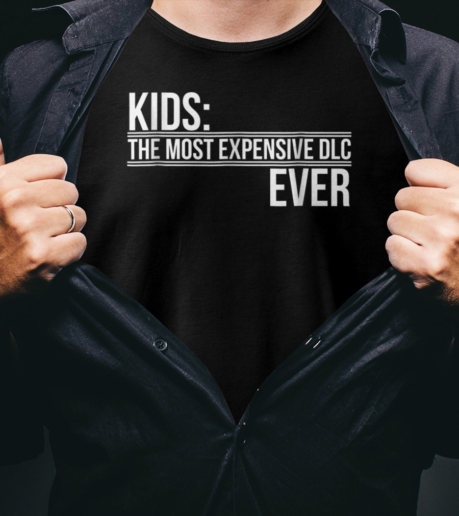 Kids Most Expensive DLC Ever Gamer Mom Dad Funny Parenting Video Game T-Shirt