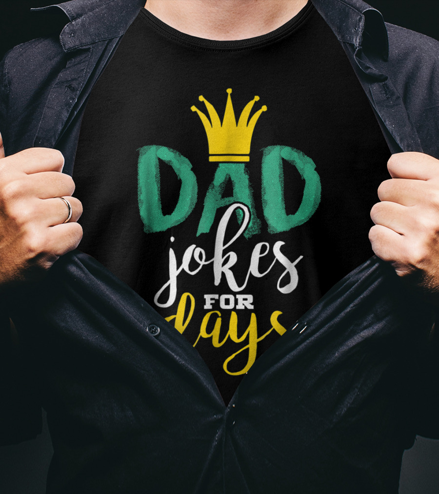 Dad Jokes For Days Cute Funny Crown T-Shirt
