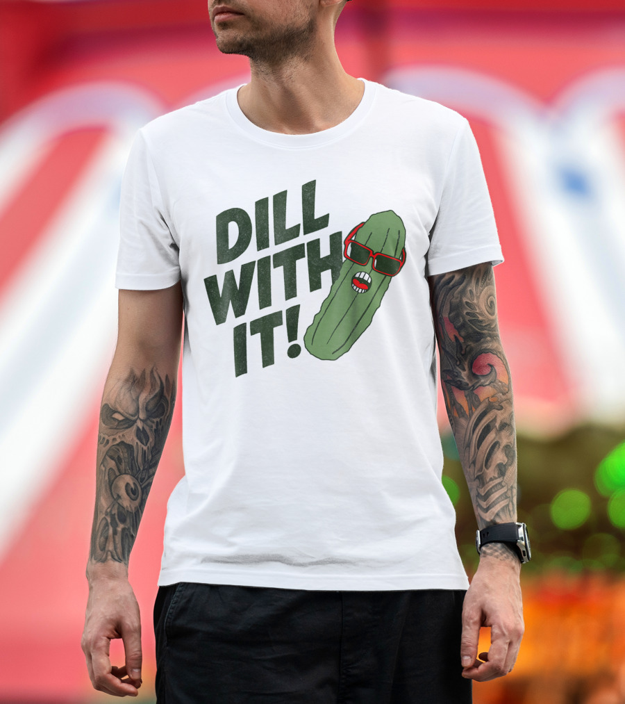 Dill With It Pickle Pun Dad Joke Sunglasses T-Shirt