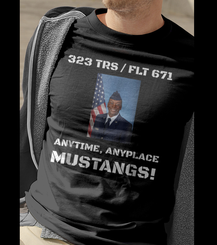 323 TRS / FLT 671 Anytime Anyplace Mustangs Airman Copeland Graduation Dad74 T-Shirt