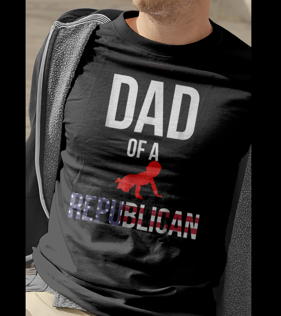Dad Of A Republican T-Shirt