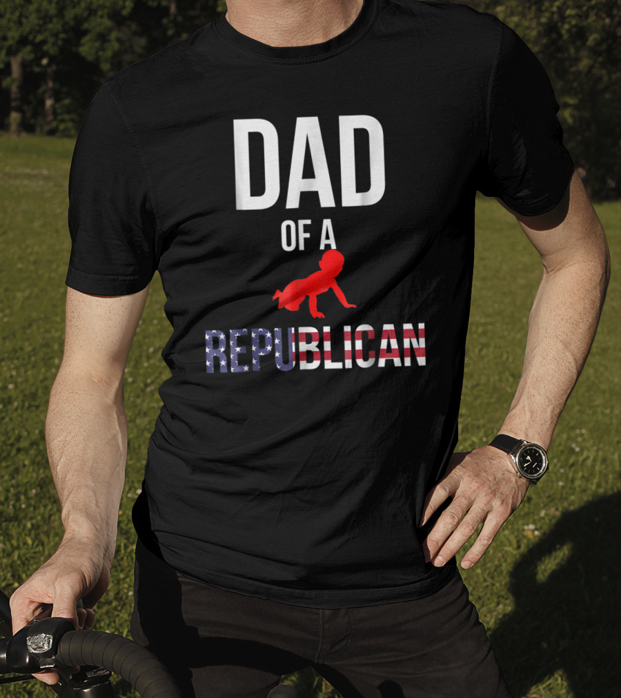 Dad Of A Republican T-Shirt