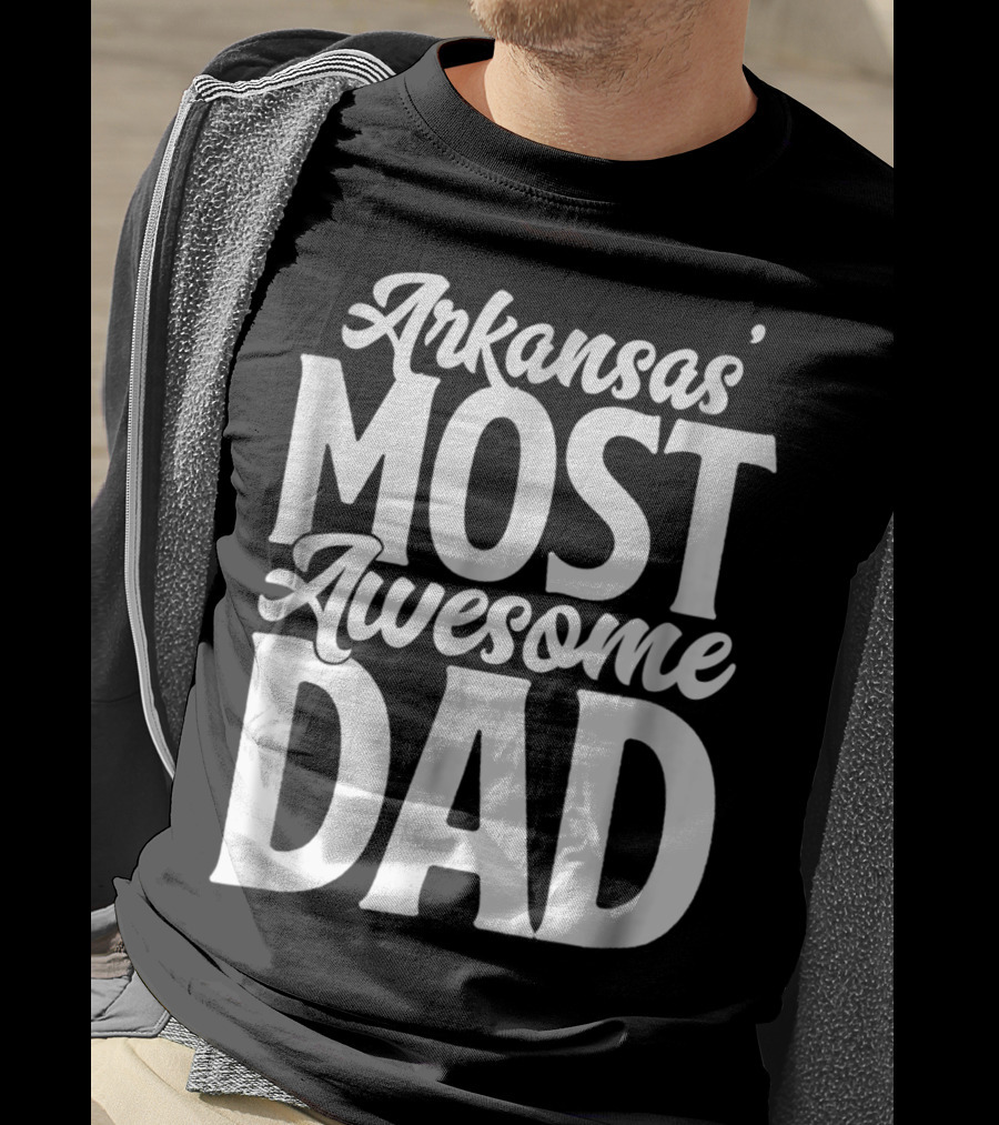 Arkansas Most Awesome Dad Mens Best Ever Father Son Daughter22 T-Shirt