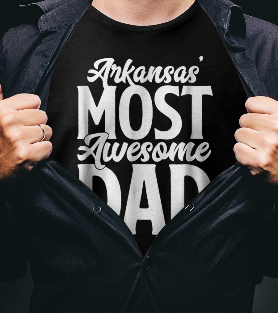 Arkansas Most Awesome Dad Mens Best Ever Father Son Daughter22 T-Shirt