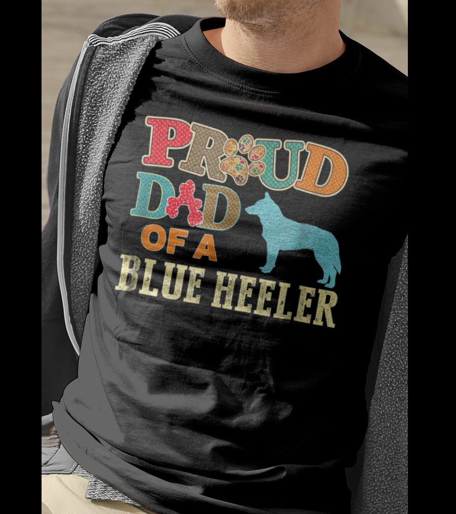 Proud Dad Of A Blue Heeler T-Shirt