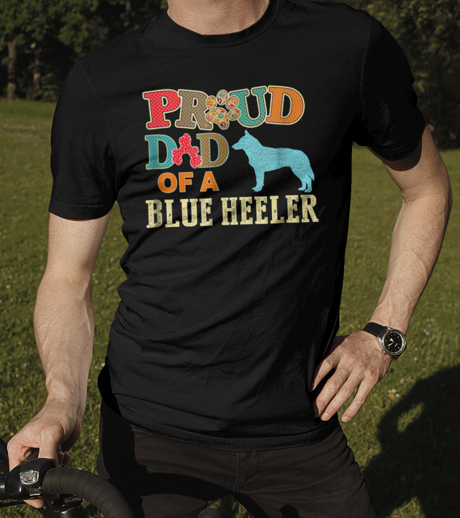 Proud Dad Of A Blue Heeler T-Shirt