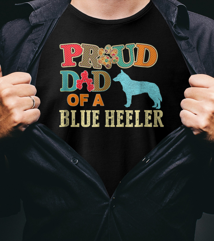 Proud Dad Of A Blue Heeler T-Shirt