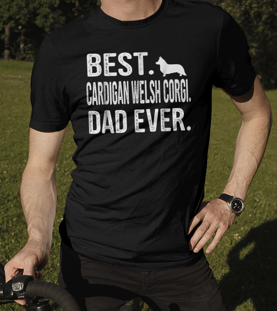 Best Cardigan Welsh Corgi Dad Ever Corgi T-Shirt