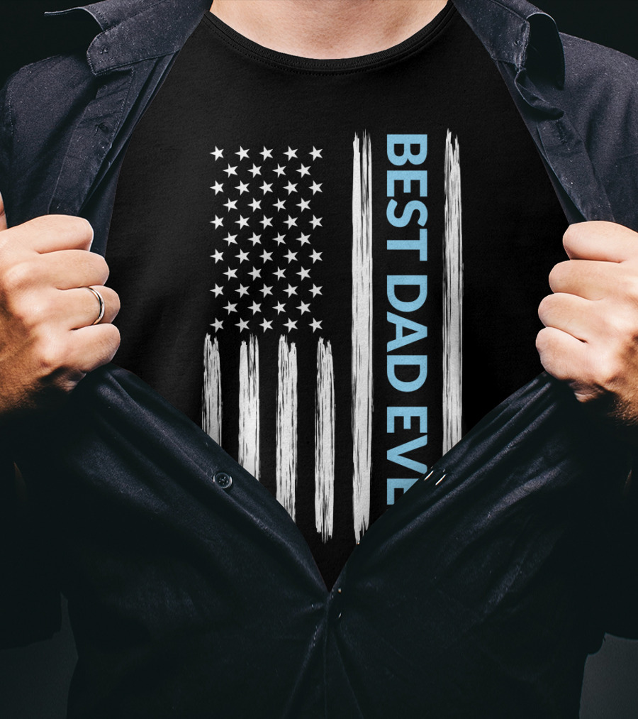 Best Dad Ever American Flag T-Shirt