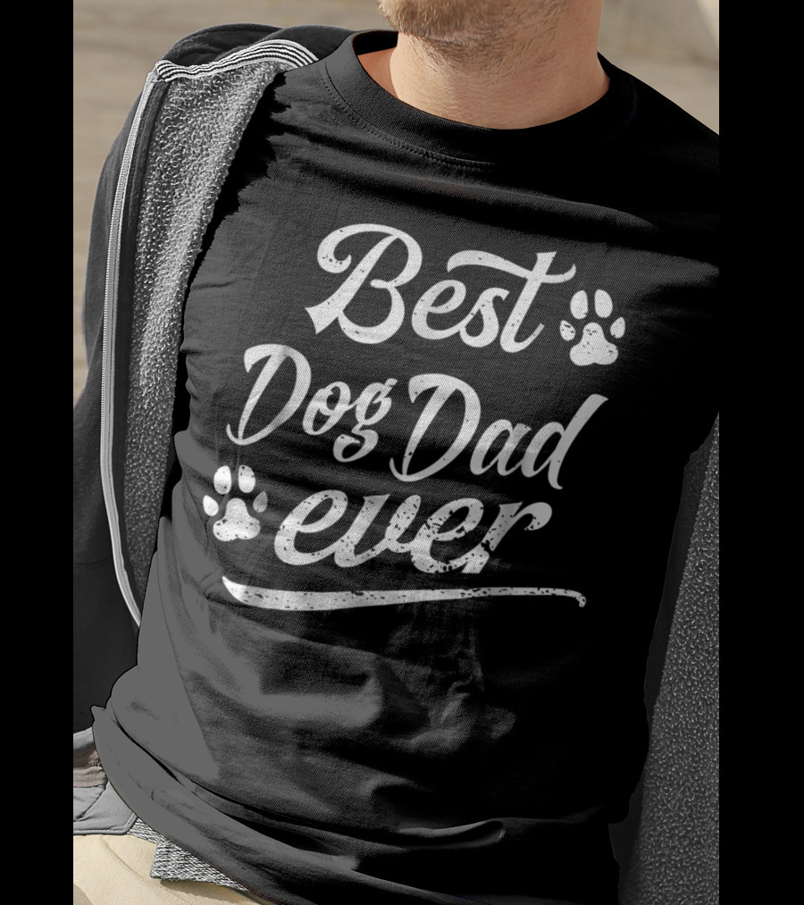Best Dog Dad Ever Fun Fur Animal Loves Family Play91 T-Shirt
