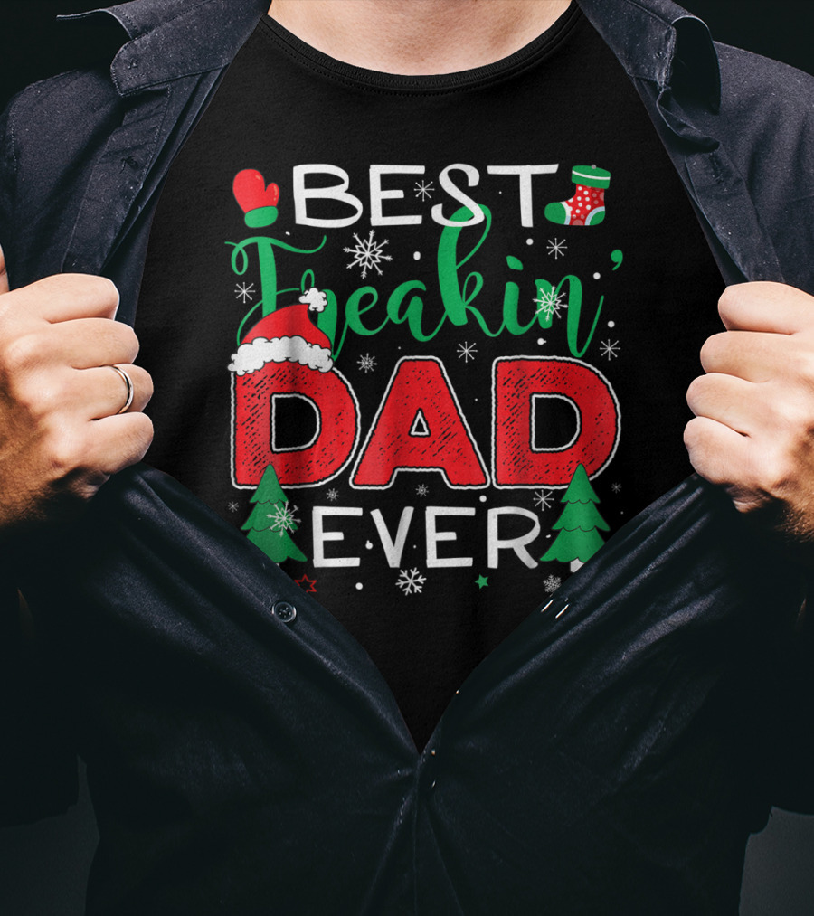 Best Freakin' Dad Ever Christmas Holiday Family T-Shirt