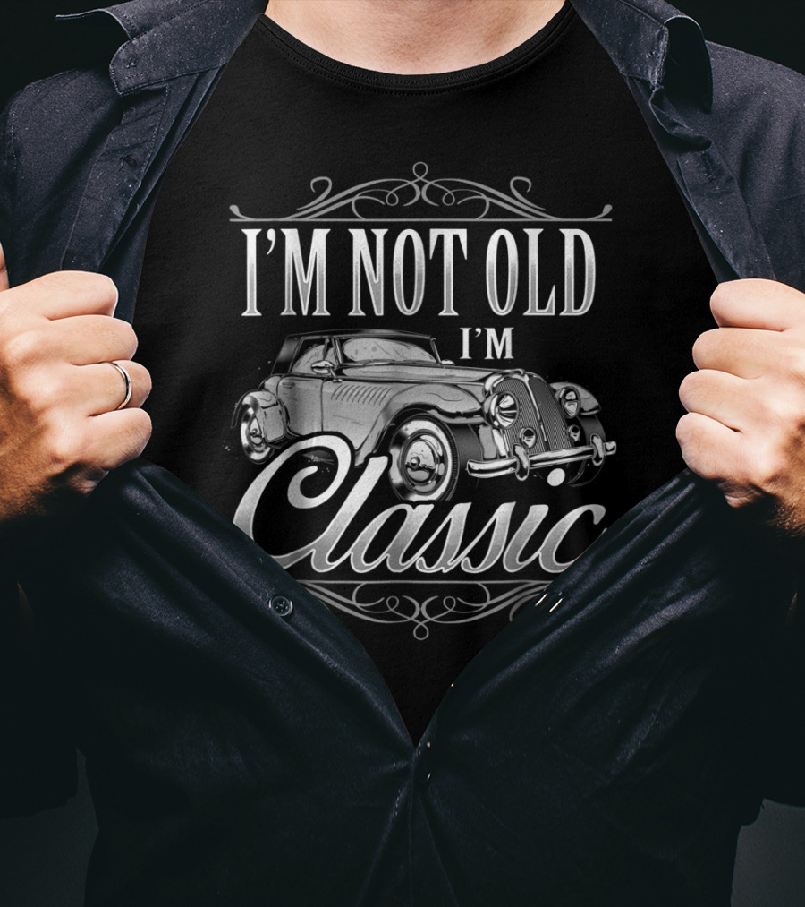 I'm Not Old I'm Classic Husband Dad85 Vintage Car Birthday T-Shirt