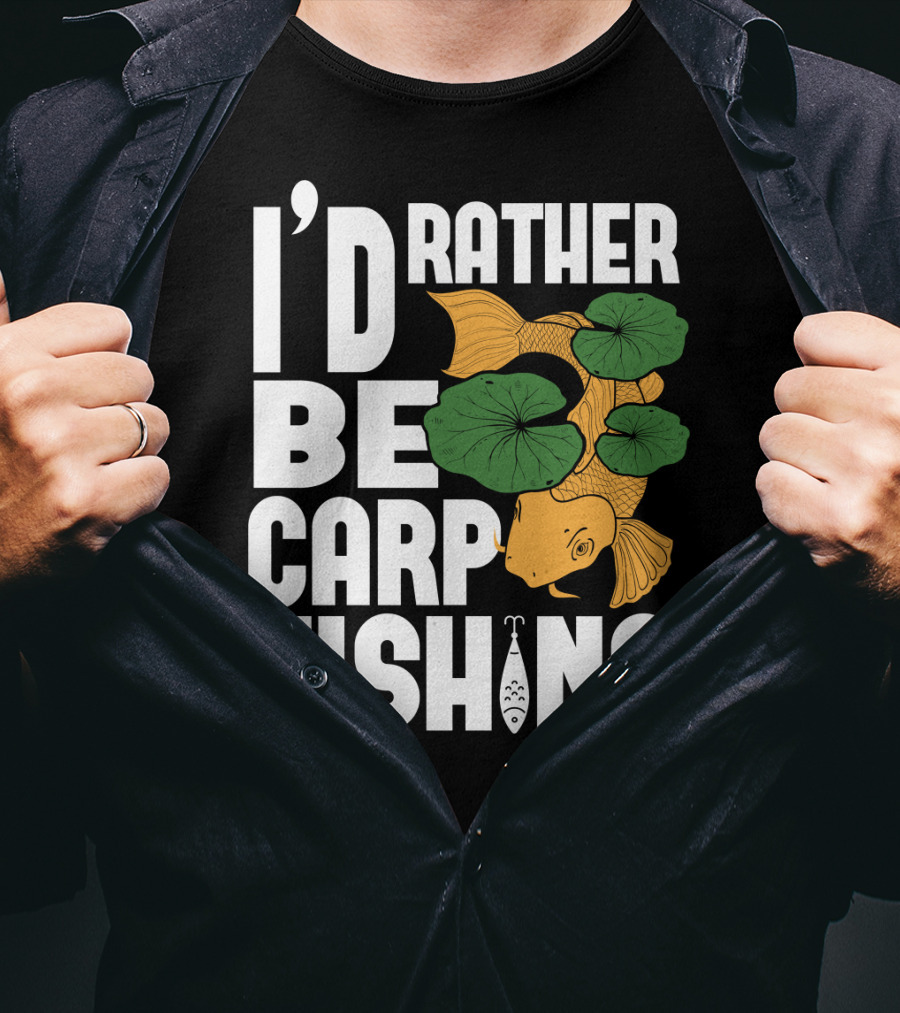 I'd Rather Be Carp Fishing Dad91 T-Shirt