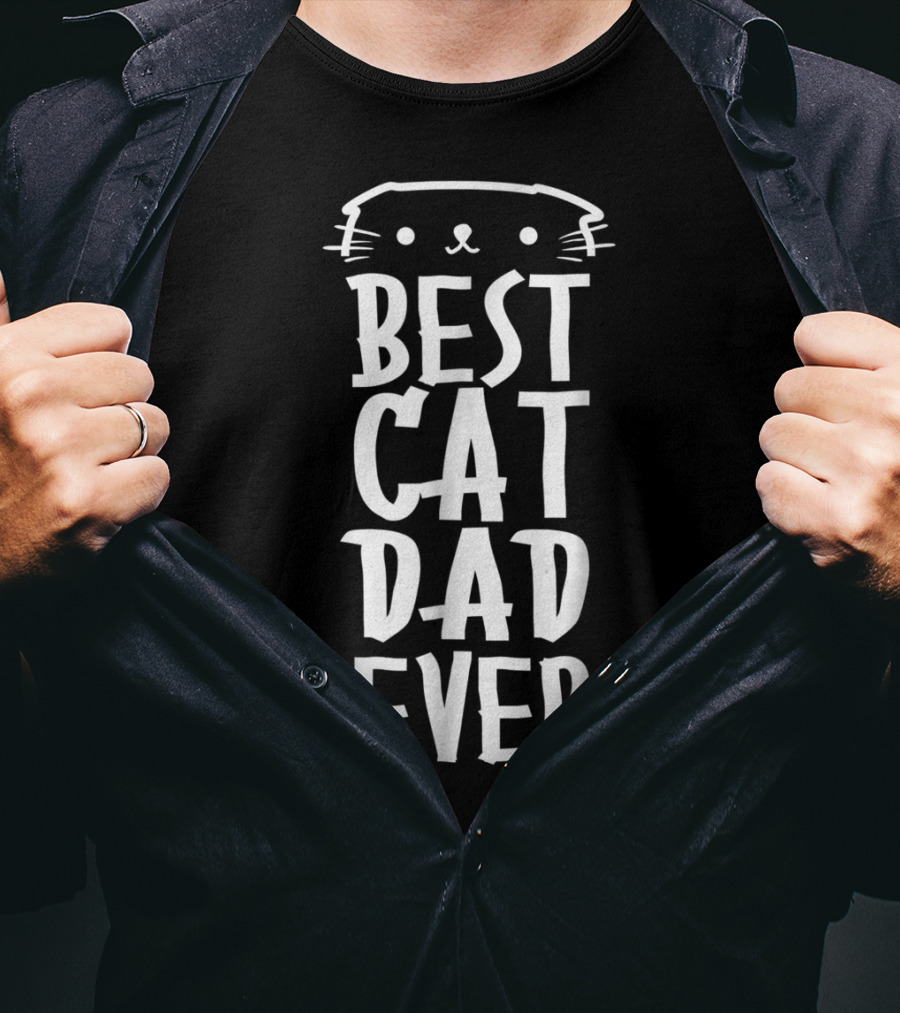 Best Cat Dad Ever Cute Real Cat Lover T-Shirt