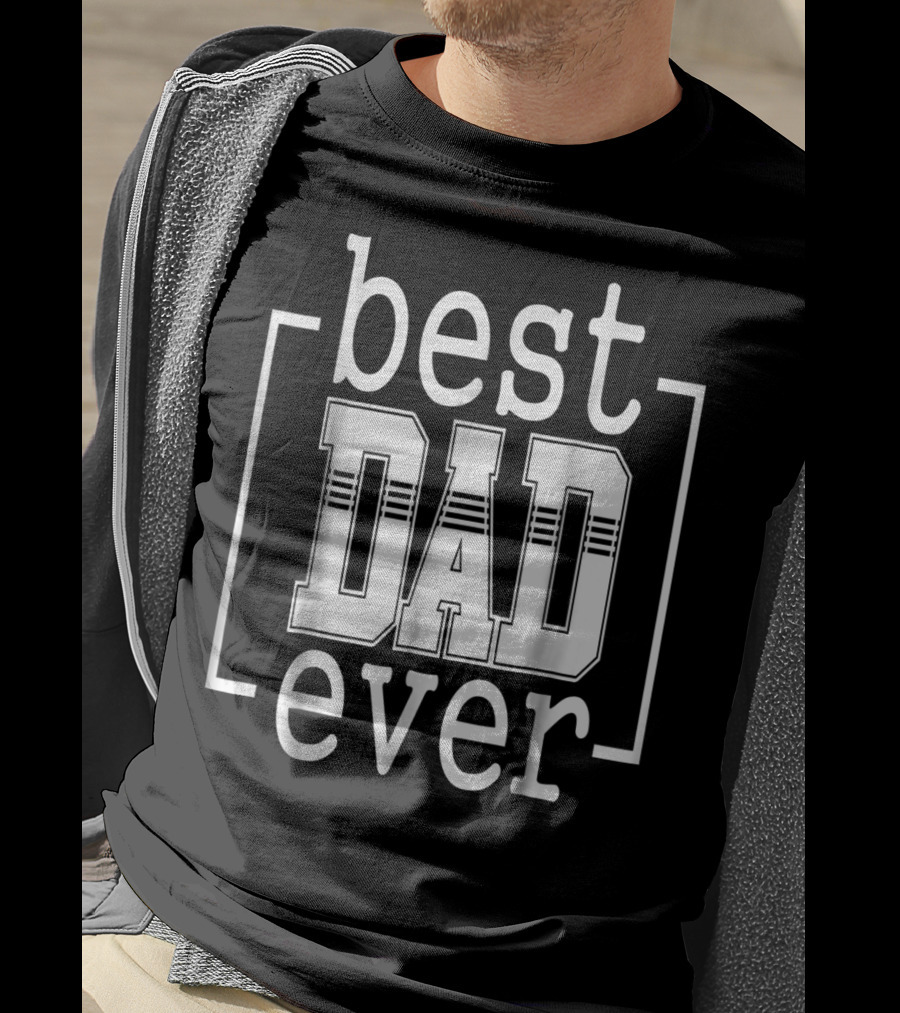 Best Dad Ever Idea S66 T-Shirt