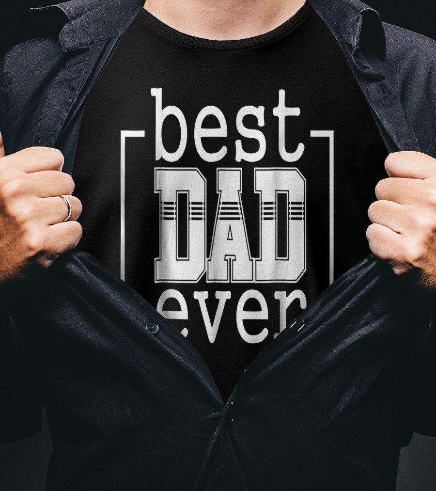 Best Dad Ever Idea S66 T-Shirt