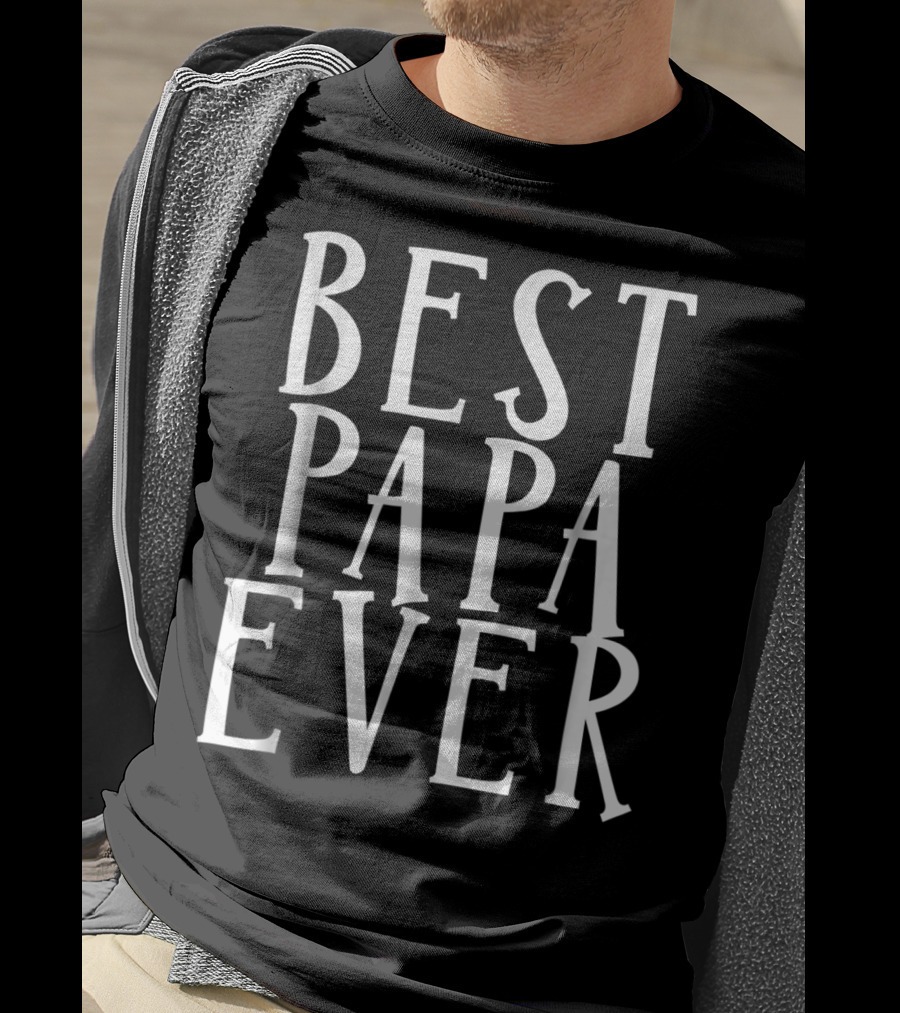 Best Papa Ever Dad Grandfather Grandpa Awesome T-Shirt