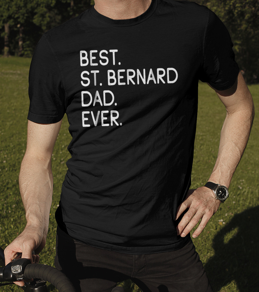 Best St Bernard Dad Ever Proud Master Lover Holidays T-Shirt