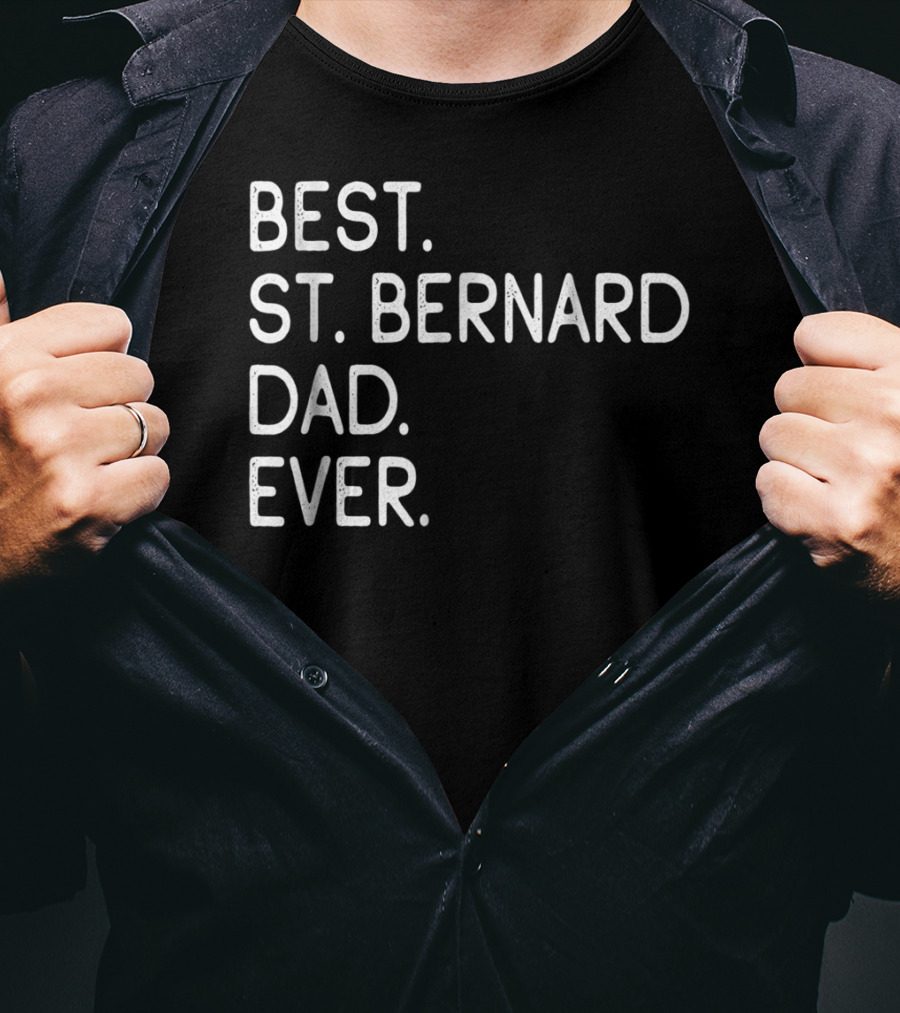 Best St Bernard Dad Ever Proud Master Lover Holidays T-Shirt