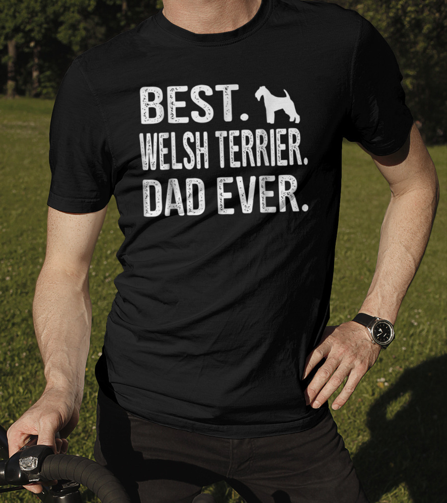 Best Welsh Terrier Dad Ever T-Shirt