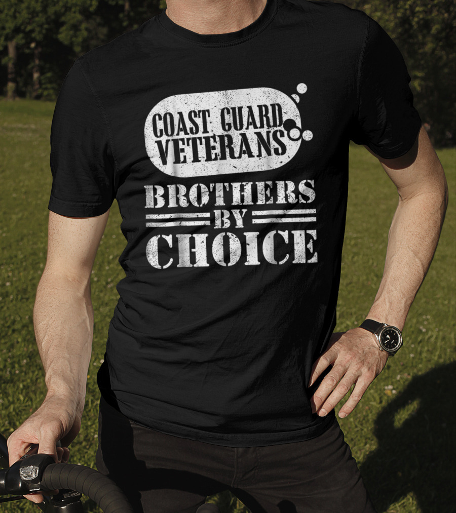 Coast Guard Veterans Brothers By Choice T-Shirt