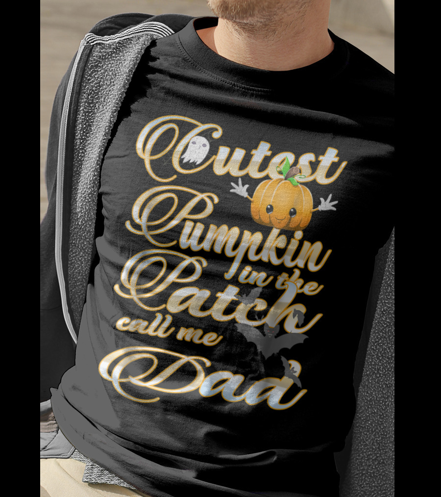 Cutest Pumpkin In The Patch Call Me Dad Halloween Costume 16 T-Shirt
