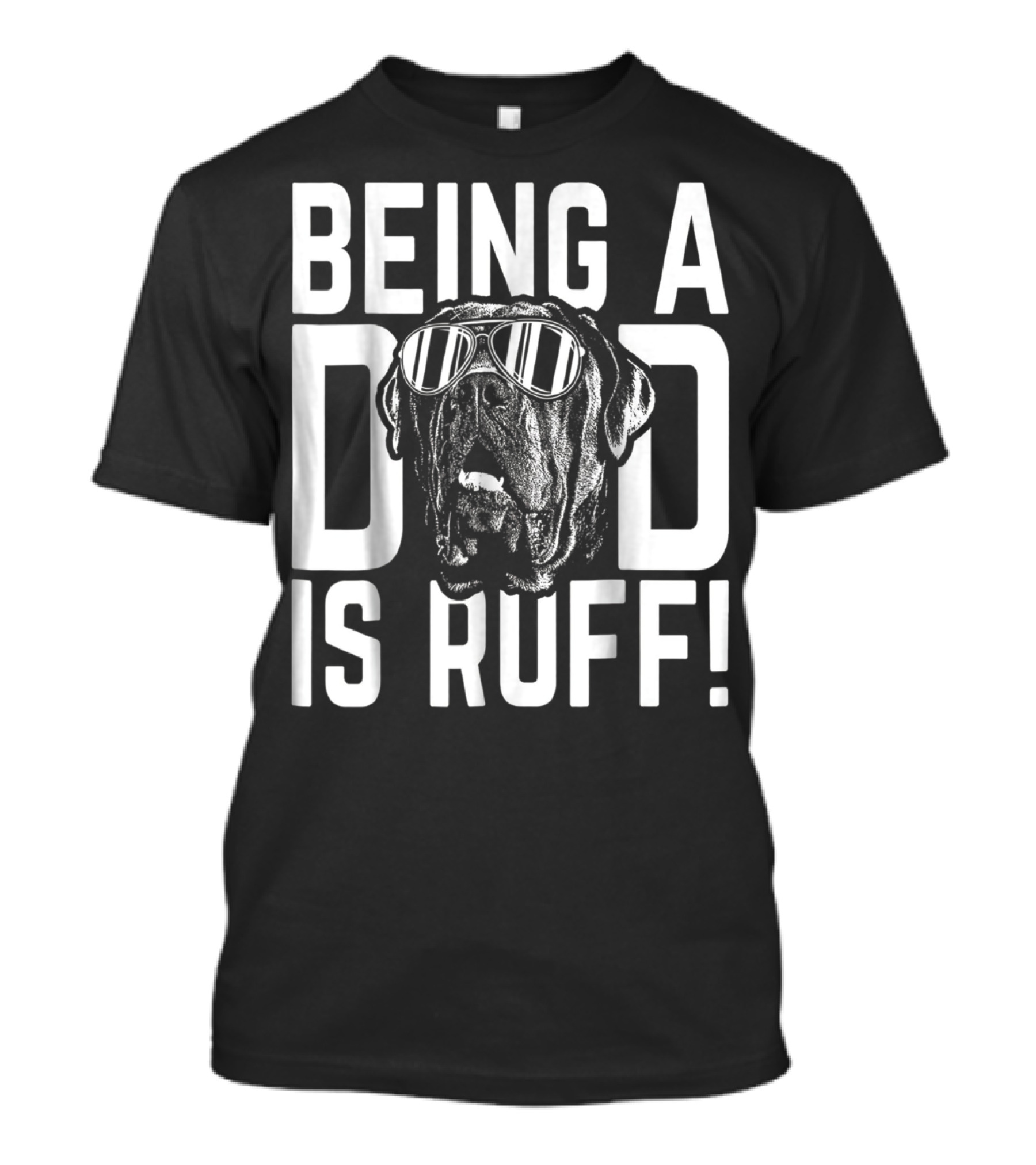Being A Dad Is Ruff Funny Dog Wearing Sunglasses T-Shirt