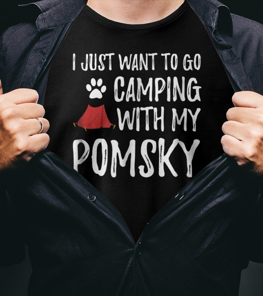 I Just Want To Go Camping With My Pomsky Paw Print Red Tent Fun Dog Mom Dad T-Shirt
