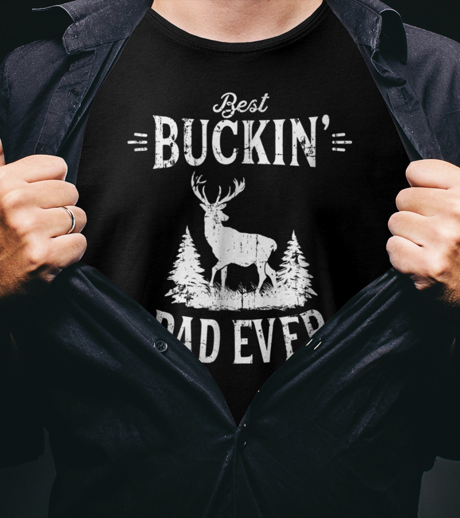 Best Buckin Dad Ever Birthday Idea99 Buck Deer Forest T-Shirt