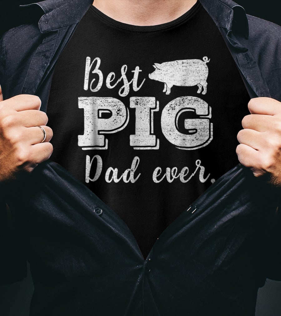 Best Pig Dad Ever Daddy Pig Pork Funny BBQ T-Shirt