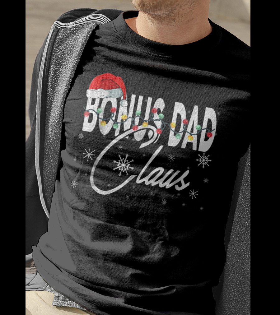Bonus Dad Claus Santa Hat With Christmas Lights And Snowflakes T-Shirt