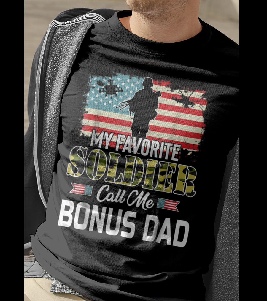 My Favorite Soldier Call Me Bonus Dad American Flag Army Veteran T-Shirt