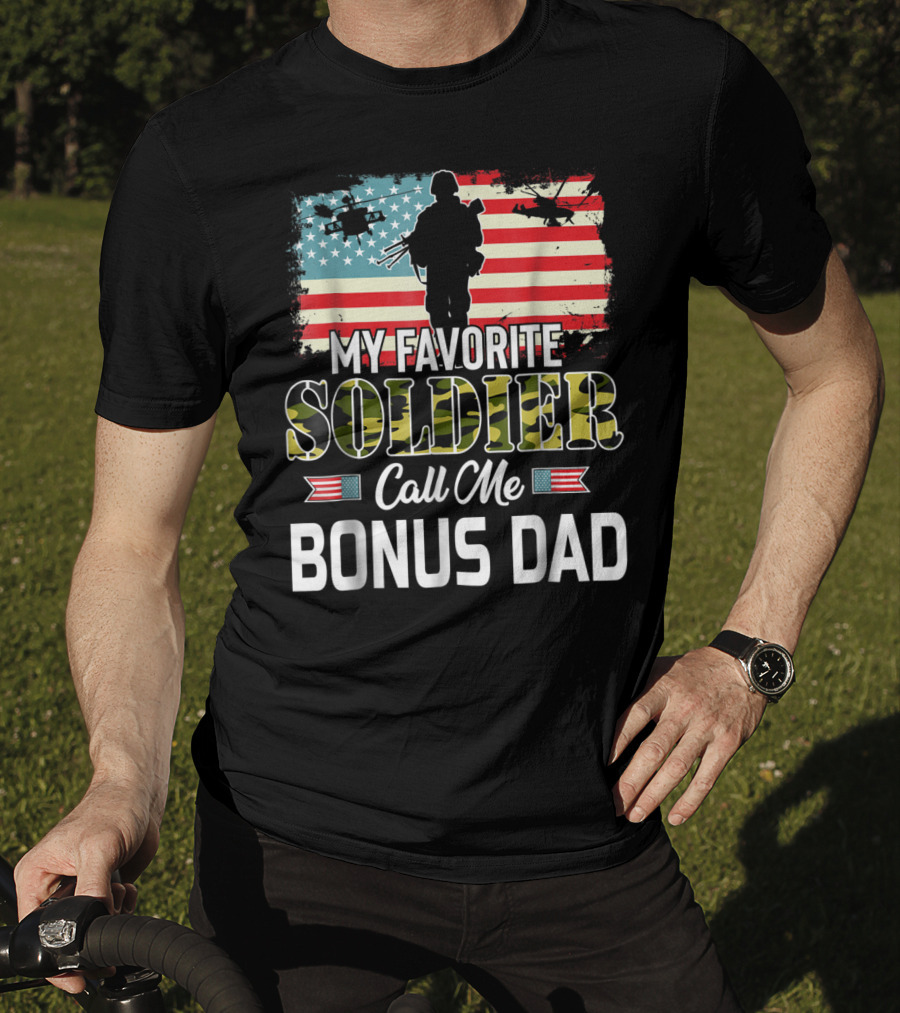 My Favorite Soldier Call Me Bonus Dad American Flag Army Veteran T-Shirt