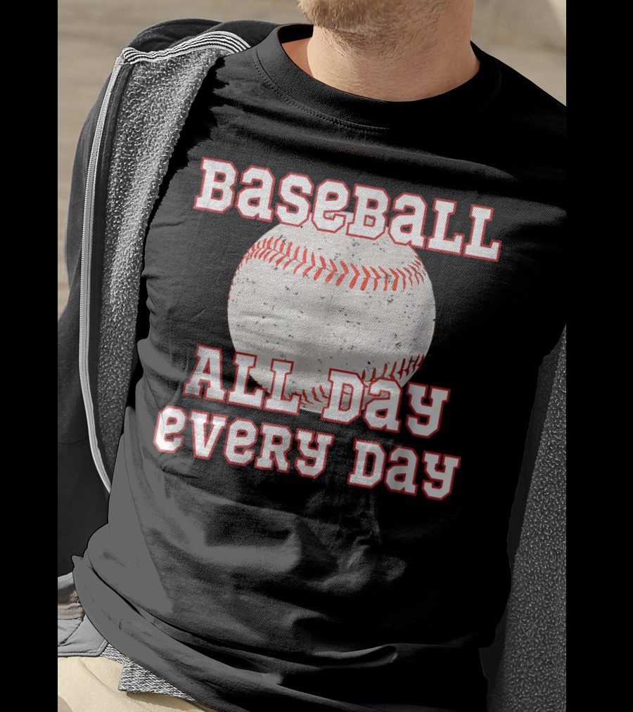 Baseball All Day Every Day Funny Baseball Mom Dad38 T-Shirt