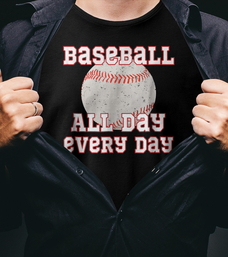 Baseball All Day Every Day Funny Baseball Mom Dad38 T-Shirt
