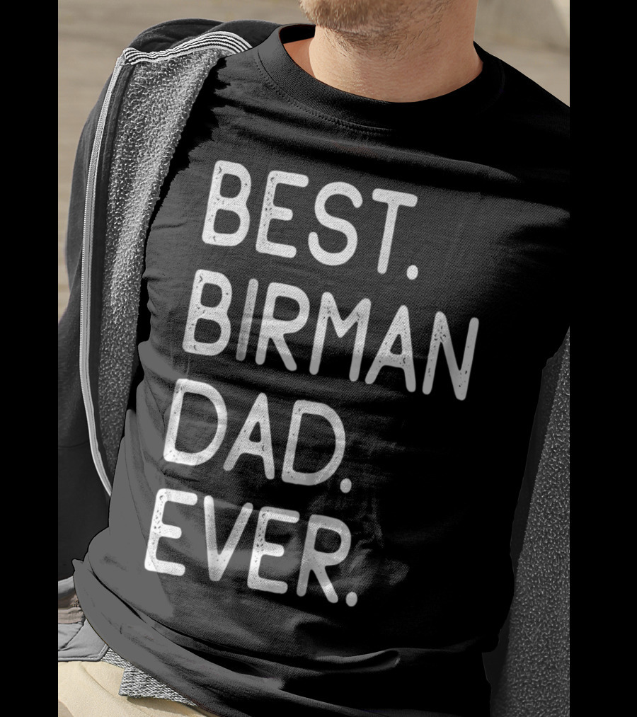 Best Birman Dad Ever Proud Owner Kitten Lovers26 T-Shirt