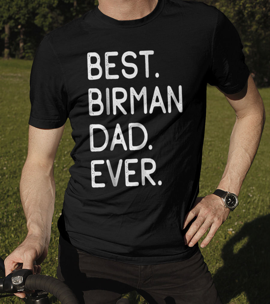Best Birman Dad Ever Proud Owner Kitten Lovers26 T-Shirt