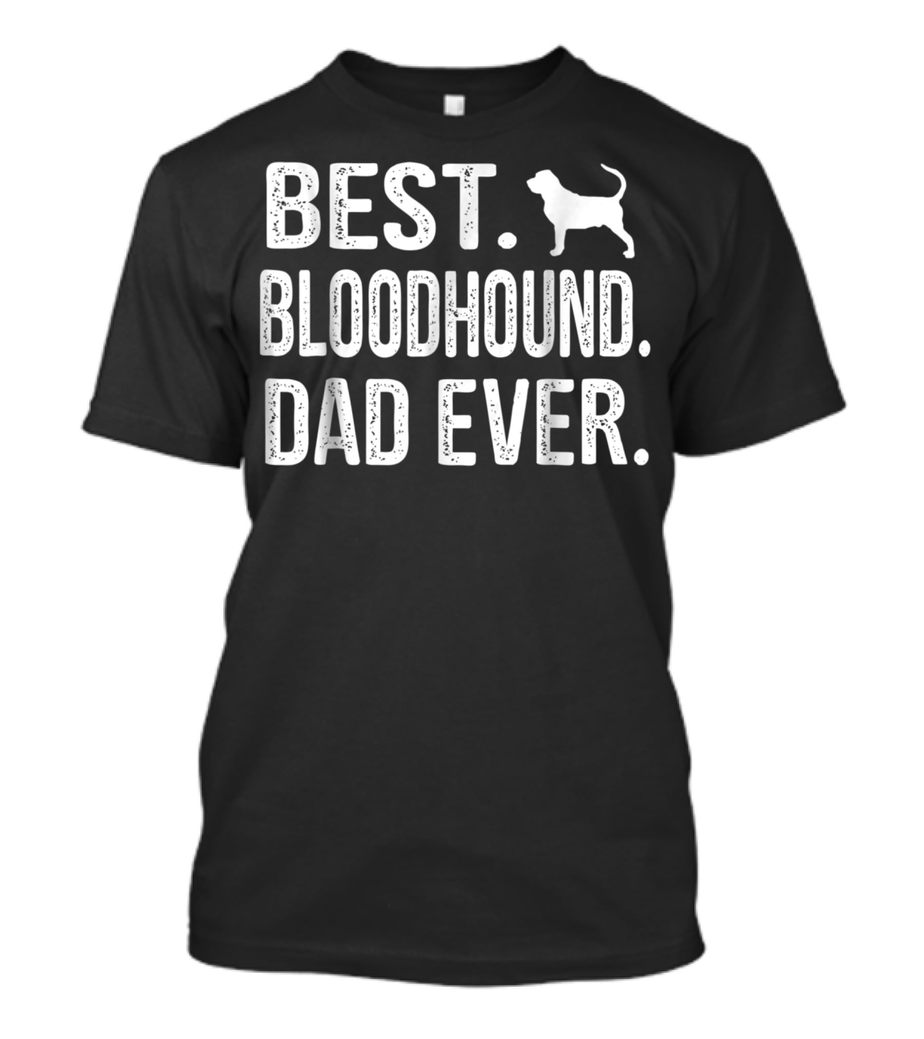 Best Bloodhound Dad Ever Dog T-Shirt