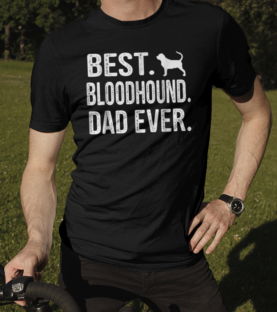 Best Bloodhound Dad Ever Dog T-Shirt