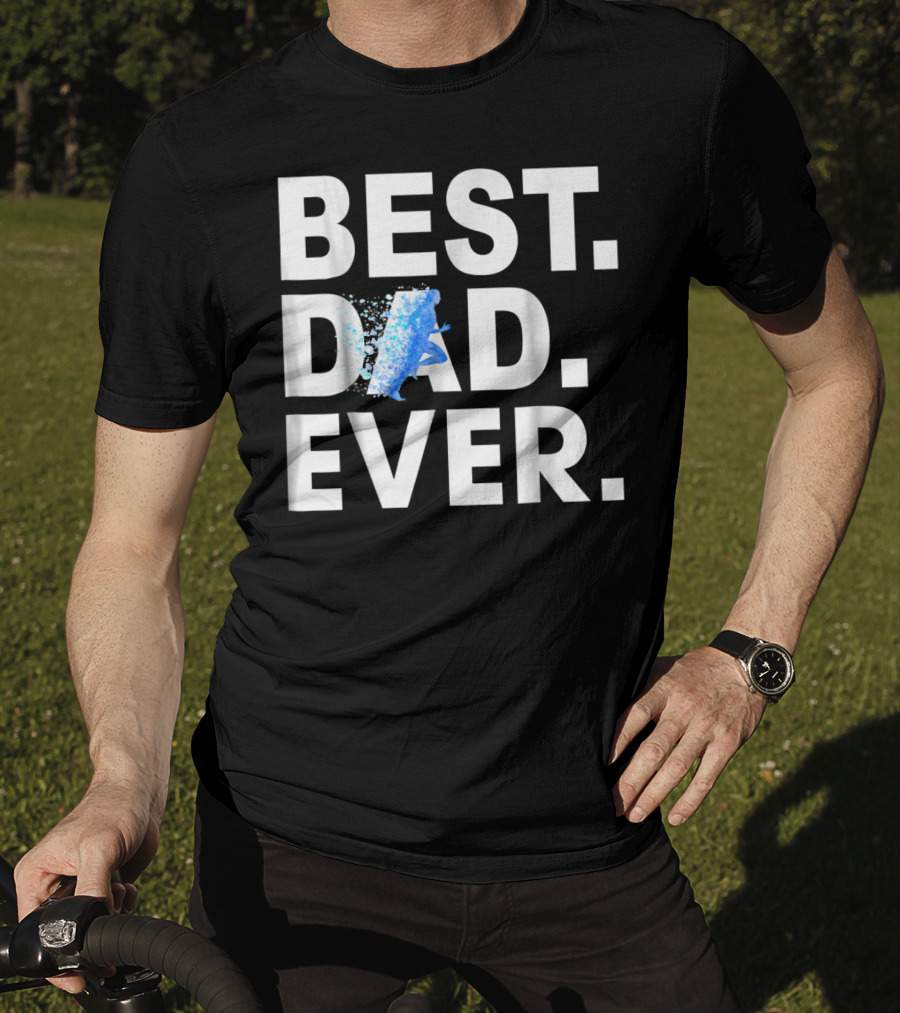 Best Dad Ever Running Motivational Blue Splash T-Shirt