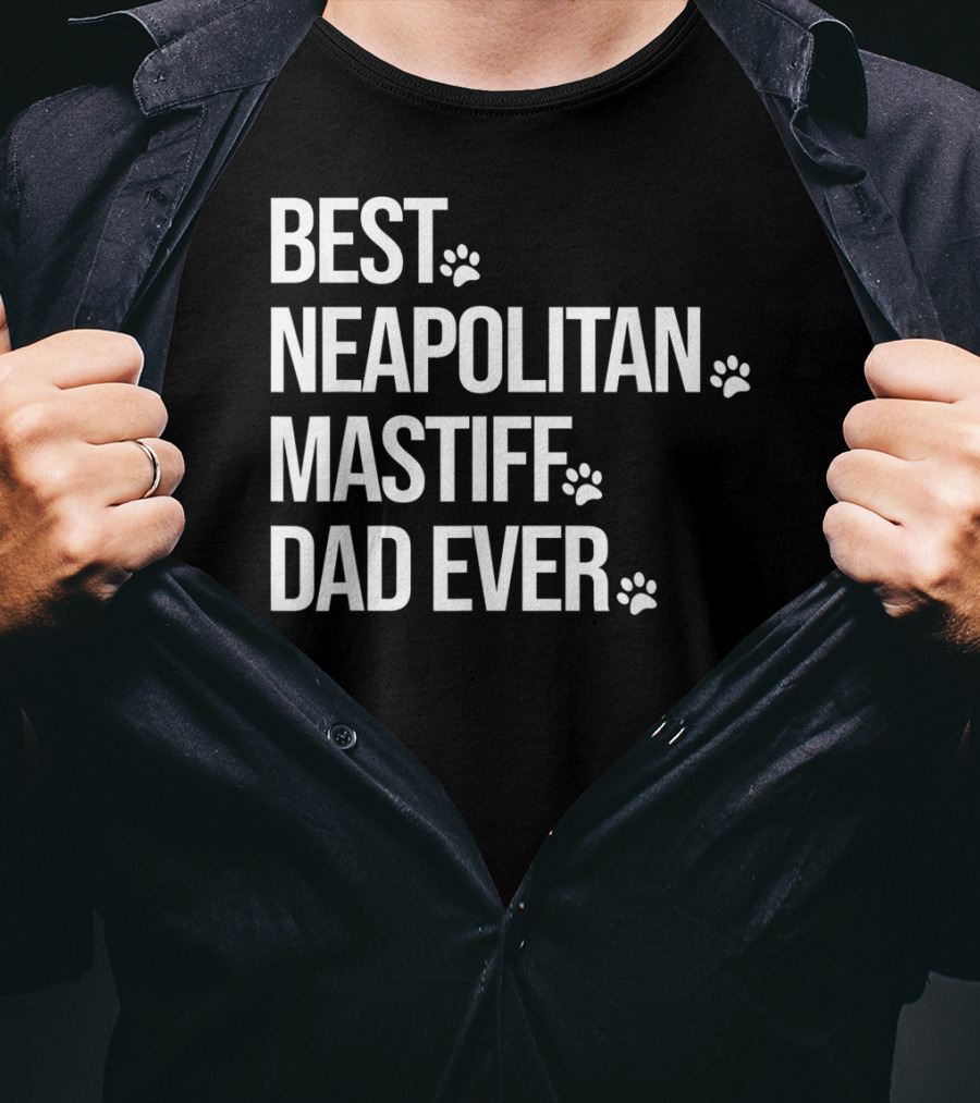 Best Neapolitan Mastiff Dad Ever Paw Prints T-Shirt