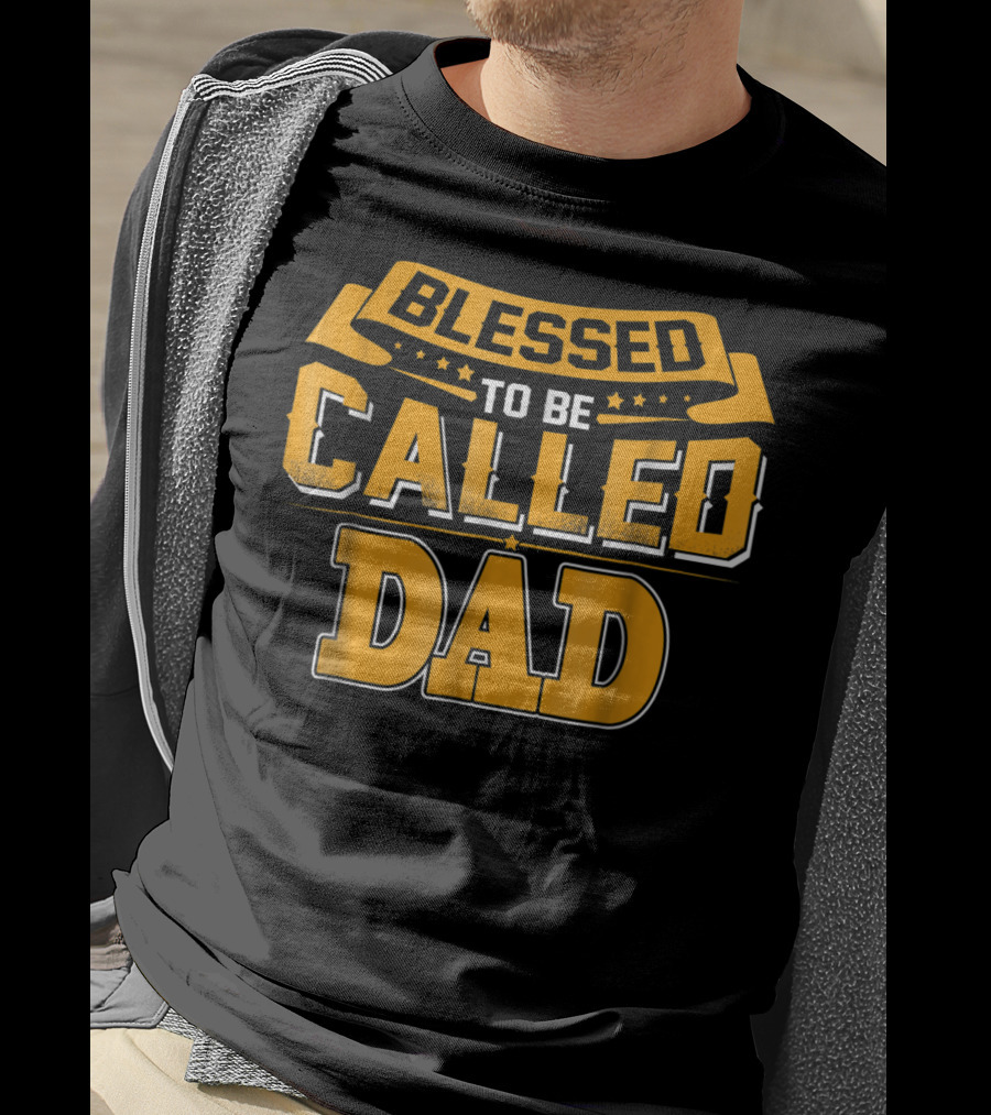 Blessed To Be Called Dad T-Shirt