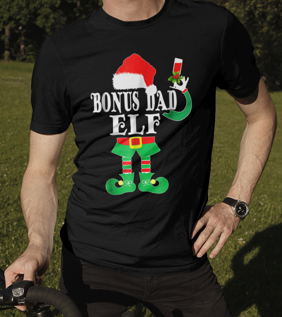 BONUS DAD ELF Christmas Santa Hat With Festive Drink And Elf Costume T-Shirt