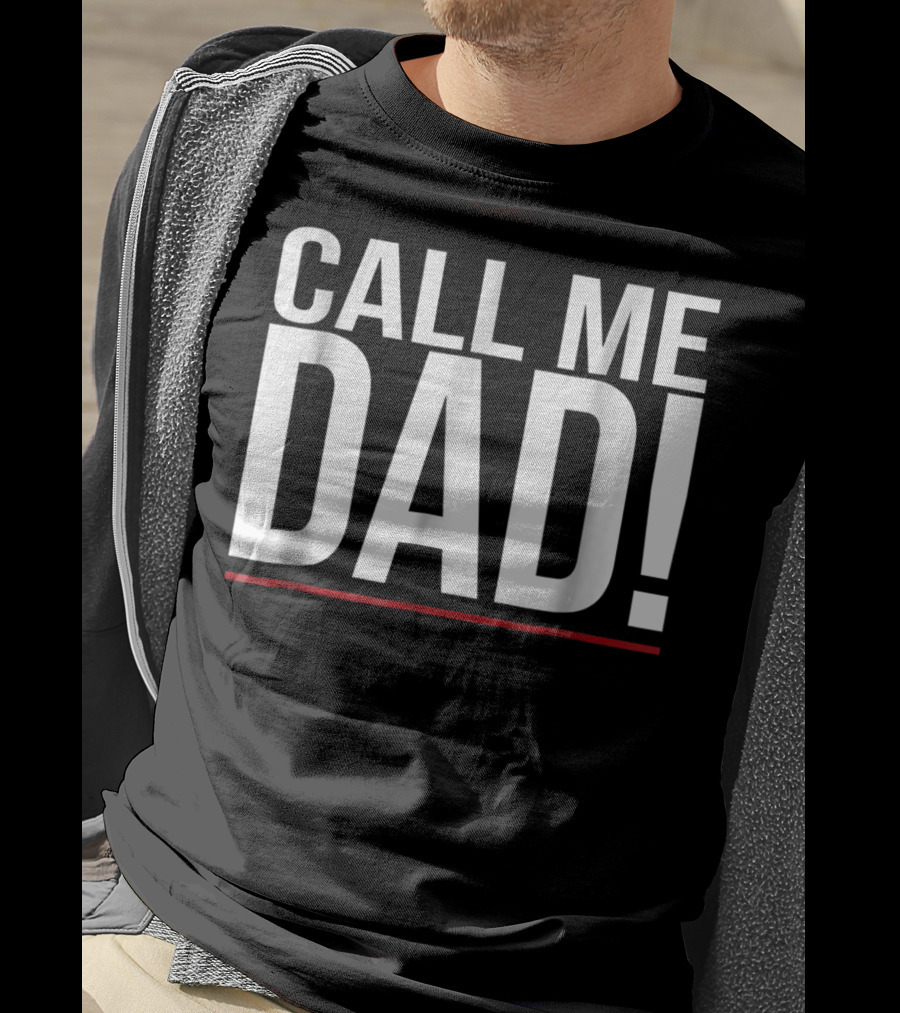 Call Me Dad For Family Father Men Women40 T-Shirt
