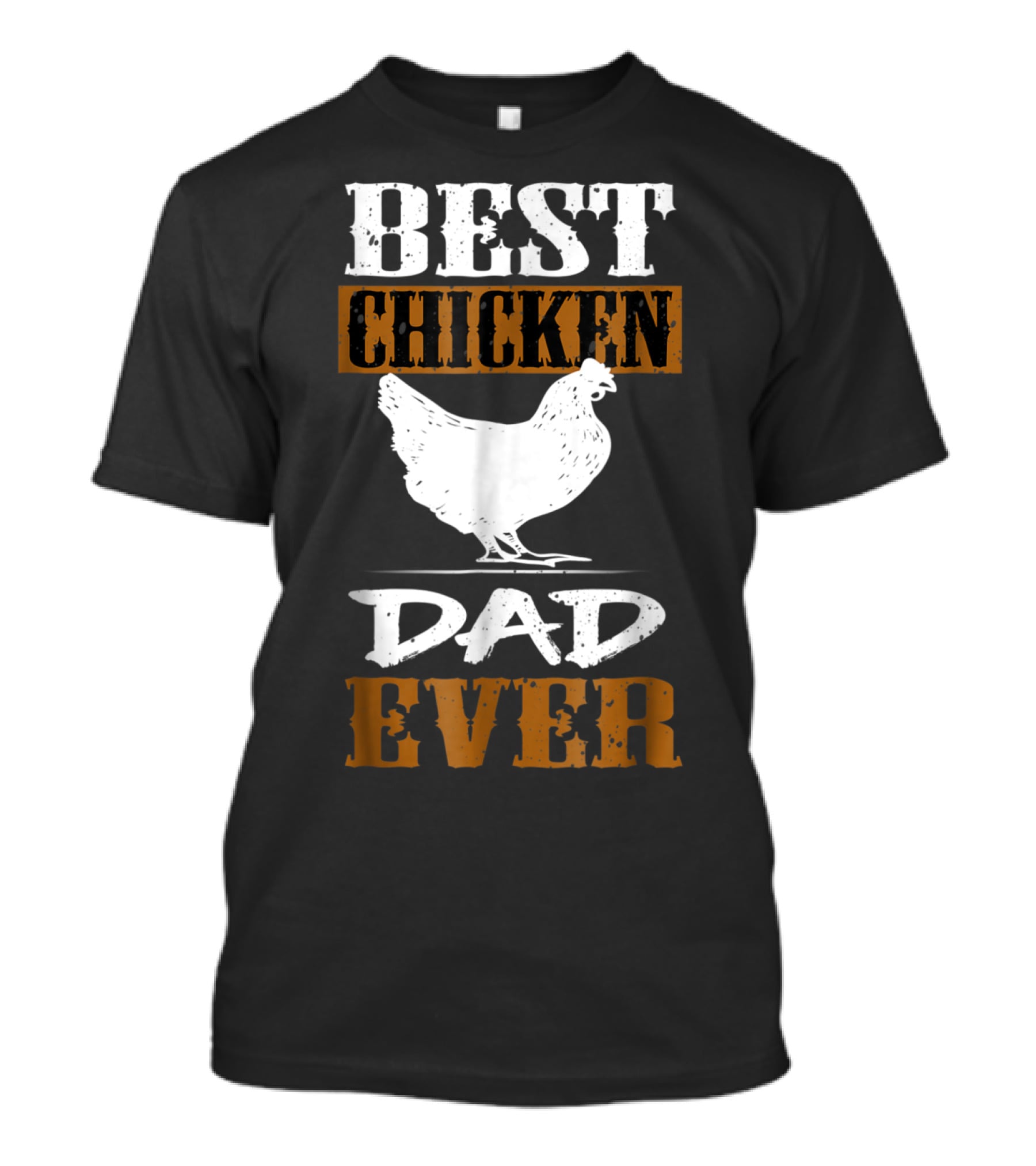 Best Chicken Dad Ever Funny Rooster Farmers17 T-Shirt